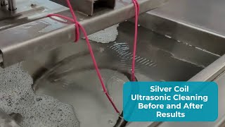 Silver Coil Ultrasonic Cleaning Before and After Process Results [upl. by Morlee]