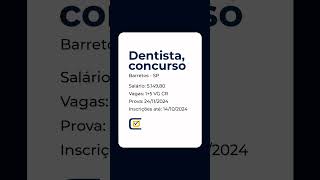 Concursos em aberto para dentistas para mais informações 11 945573836 ou mande Dm no Instagram [upl. by Herrera]