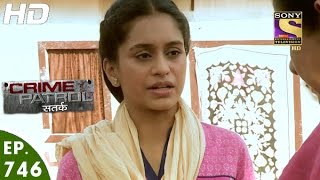 Crime Patrol  क्राइम पेट्रोल सतर्क  Antarheet Part 2 Episode 746  11th December 2016 [upl. by Batha767]