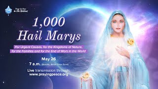 1000 Hail Marys for Peace in the Nations • May 26 2024 [upl. by Rolecnahc]