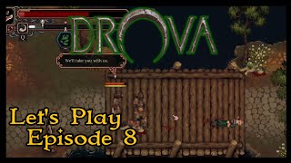 Drova Forsaken Kin  Lets Play  Episode 8 [upl. by Gretal]