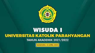 LIVE  Upacara Wisuda I UNPAR Tahun Akademik 20212022  SESI 2 [upl. by Hellah]