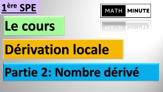 1ère  Dérivation locale  Le cours partie 2 Nombre dérivé [upl. by Naul]