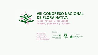 VIII Congreso Nacionalde Flora Nativa desde Valdivia  viernes 15 de noviembre de 2024 [upl. by Arbma]