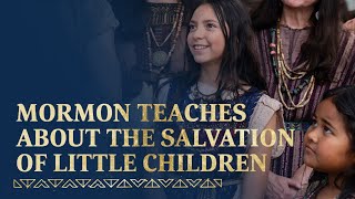 Mormon Teaches About the Salvation of Little Children [upl. by Marlo402]