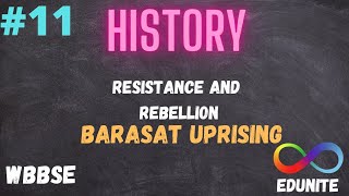 BARASAT UPRISING  RESISTANCE AND REBELLION  WBBSE  CLASS 10  HISTORY  PART 11 [upl. by Sutelc554]