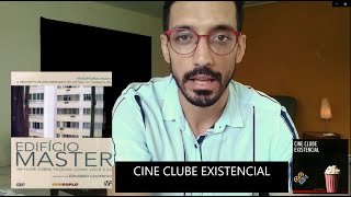 CINE CLUBE EXISTENCIAL  Edifício Master Eduardo Coutinho [upl. by Donnie525]