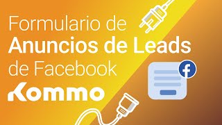 Formulario de anuncios de leads de Facebook  Integraciones Kommo [upl. by Seessel]