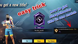 how to get sharpshooter deadeye title in PUBG mobile in one match easy trick pubgmobile 🔥 [upl. by Shurlocke]