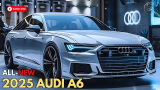 First Look 2025 Audi A6 Official Launch  All You Need to Know [upl. by Aicirt144]