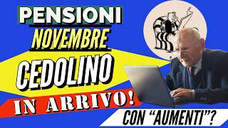 PENSIONI ARRIVA 👉 CEDOLINO NOVEMBRE❗️quotAumentiquot Pagamenti e Dettaglio pensionistico [upl. by Godewyn226]