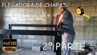 PLEGADORA DE CHAPA CASERA 2 [upl. by Curry180]