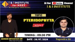 Lecture 02  PTERIDOPHYTA  Yogendra Singh Sir  I amp I Institute Kakadeo Kanpur [upl. by Ilatfen90]