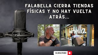 Falabella cierra tiendas físicas y NO HAY VUELTA ATRÁS [upl. by Yetta687]