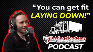 How to Easily Stay FIT amp Healthy in ANY Career  CDL Driving Academy Trucking Podcast [upl. by Rednasxela207]