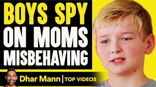 Boys Spy On Moms Misbehaving  Dhar Mann [upl. by Rick684]