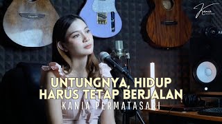 Untungnya hidup harus tetap berjalan  cover by Kania permatasari [upl. by Trevethick]