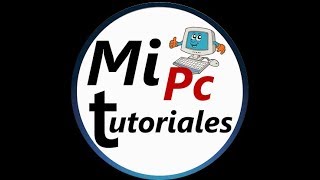 MiPC Tutoriales  Tutoriales y Descargas Gratis  Suscribete Ya [upl. by Naloc]