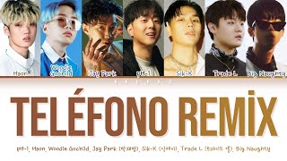 TELÉFONO Remix  pH1 HAON Woodie Gochild Jay Park SikK TRADE L BIG Naughty  HanRomEng가사 [upl. by Maia762]