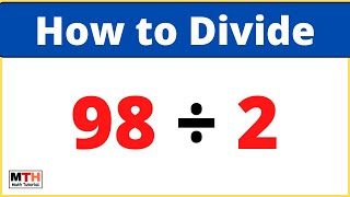 98 divided by 2 98÷2 [upl. by Three951]