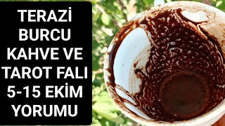 TERAZİ BURCU KAHVE☕TAROT FALI 515 EKİM YORUMU👀ÜZERİNDE İLGİ ÇOK BÜYÜK👁 ÇEVRENİN MERAKINI ÇEKİYORSUN [upl. by Bascomb]