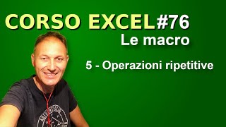 76 Corso Excel impostare operazioni ripetitive con le macro  Daniele Castelletti Ass Maggiolina [upl. by Anilad141]