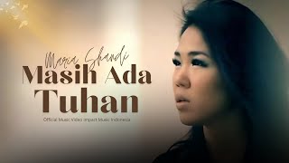 Maria Shandi  Masih Ada Tuhan Official Music Video [upl. by Amikehs575]