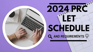 2024 PRC LET Schedule and Requirements [upl. by Feigin]