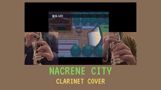 Nacrene City Clarinet Cover [upl. by Arutek]