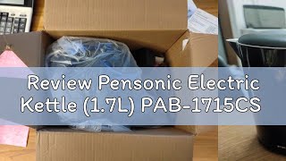 Review Pensonic Electric Kettle 17L PAB1715CS [upl. by Nueormahc116]