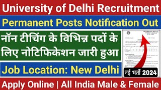 Delhi University Non Teaching Staff Recruitment 2024  Permanent Govt Jobs 10th pass all india [upl. by Toiboid6]