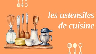 Les ustensiles de cuisine [upl. by Ardnas463]