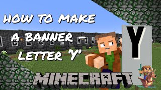 Gob’s Quickies  Minecraft Tutorial  How to make Alphabet Banners  The Letter Y [upl. by Jos]