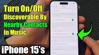 iPhone 1515 Pro Max How to Turn OnOff Discoverable By Nearby Contacts In Music [upl. by Aihceyt]