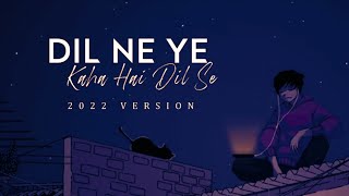 Dil Ne Ye Kaha Hai Dil Se  JalRaj  Dhadkan  New Hindi Covers 2022  House Lyrics [upl. by Eiramenna125]