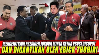 🔴MENGEJUTKAN PRESIDEN JOKOWI MINTA KETUA PBVSI DICOPOT amp DIGANTIKAN OLEH ERICK THOHIR [upl. by Murry975]