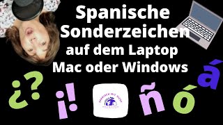 ñ ¡ ¿ á é í ó ú  Spanische Sonderzeichen in Macbooks und Laptops schreiben [upl. by Ahsai57]