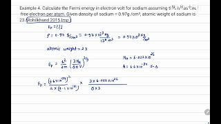 Example 4 Calculate the Fermi energy in electron volt for sodium assuming that it has one free elec [upl. by Redep]