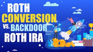 Roth Conversions vs Backdoor Roth IRA Unleashing TaxSavvy Retirement Plans [upl. by Irtak233]