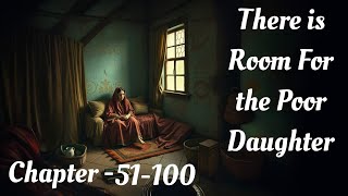 There is a Room For The Poor Daughter • 51100 • Audiobook  English [upl. by Neik]