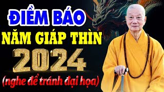 Những Điềm Báo Năm GIÁP THÌN 2024 Nên Biết Để Tránh Đại Họa Về Sau  Hòa Thượng Thích Trí Quảng [upl. by Edia]