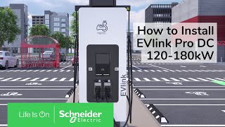 How to Install a fastcharging station EVlink Pro DC 120 to 180kW  Schneider Electric [upl. by Sopher]