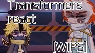 Transformers react to my videos WIPS [upl. by Lichter789]