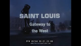 quot ST LOUIS GATEWAY TO THE WEST quot 1960s ST LOUIS MISSOURI PROMO amp TRAVELOGUE FILM 85744 [upl. by Waers737]