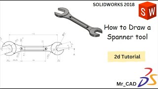 How to draw a Spanner tool in 2d with solidwork  Practice drawing  Easy steps  Solidwork 2018 [upl. by Aphrodite]