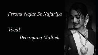 Ferona Najar Se Najariya । by Debanjana Mallick ।Qala [upl. by Elahcar]