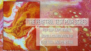 The Penetrol Test Pour Series Flip Cup Experiment Using a Combination of Floetrol and Penetrol [upl. by Fein796]