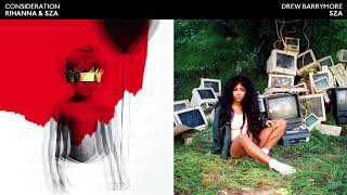 DREW BARRYMORES CONSIDERATION  Rihanna amp SZA Mashup [upl. by Uriiah]