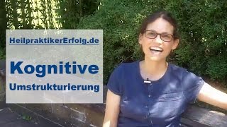 Die Kognitive Umstrukturierung am Beispiel einfach erklärt [upl. by Anairt86]