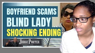 Crazy Karen Boyfriend Scams Blind Lady  Judge Porter Reaction [upl. by Anneis]